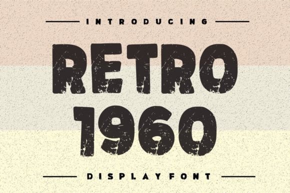 Why Retro 1960 Is the Vintage Display Font Your Brand Needs